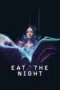 film-eat-the-night-2024-dutamovie21-lk21