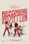 film-becoming-led-zeppelin-2025-dutamovie21-lk21